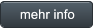 mehr info mehr info